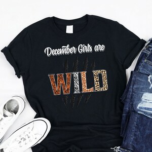 December Girls Are Wild Birthday Girl Leopard print Shirt, Tank, Hoodie, Awesome Birthday Gift for girls, December lovers, December Birthday