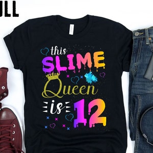 this slime queen is 12 birthday shirt, slime queen 12th years old birthday outfit girls custom customized slime birthday party shirts