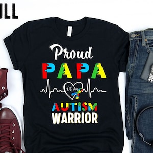 proud papa of autism warrior shirt tank hoodie sweatshirt men autism awareness dad T-shirt Gift, autism awareness family matching shirts