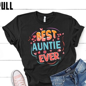 best auntie ever shirt, tank, hoodie, sweatshirt women auntie mother&#39;s day gift personalized gift for auntie Grandma Gift  Grandmother Shirt