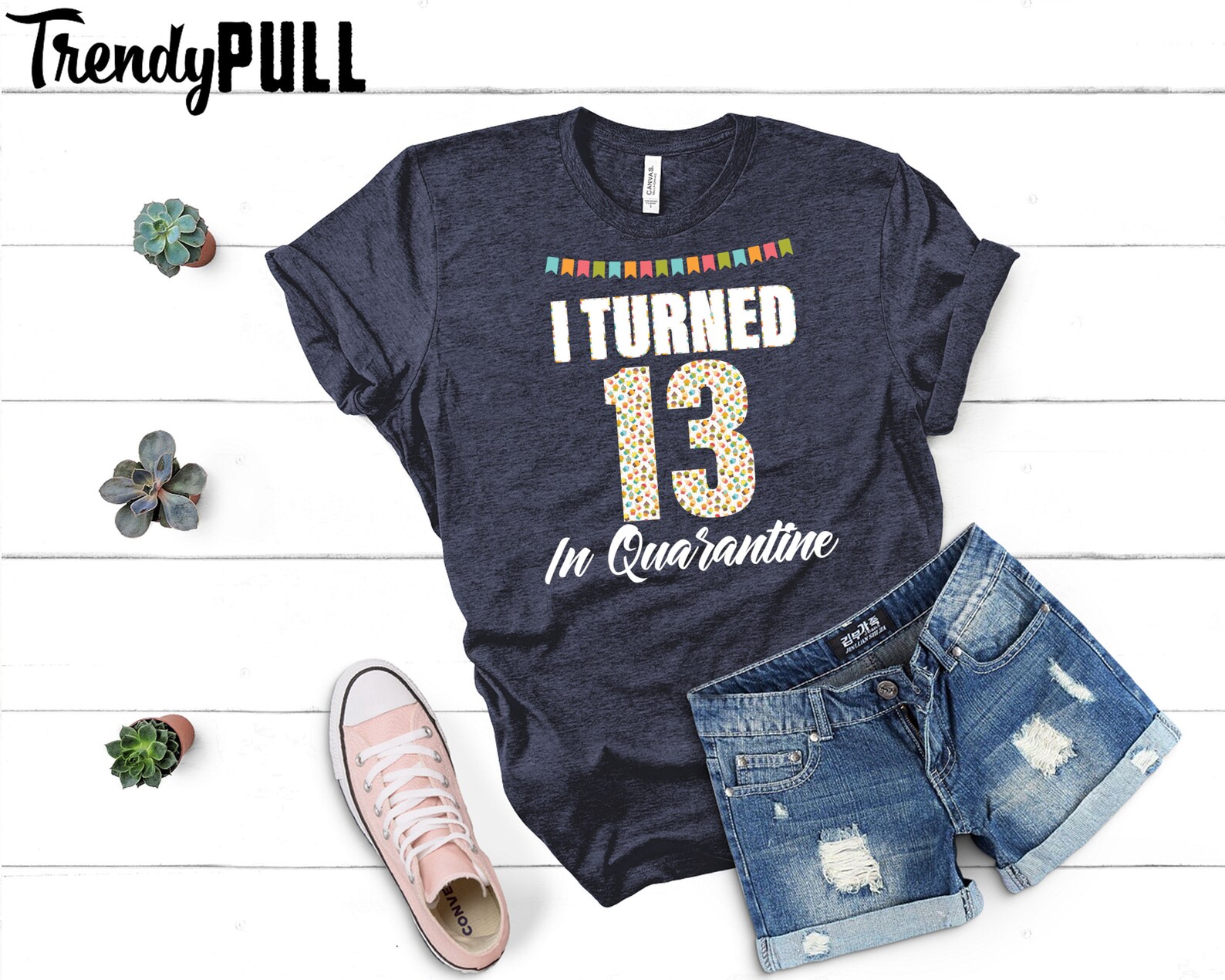 Custom I Turned 13 in Quarantine Shirt 13th Birthday Etsy