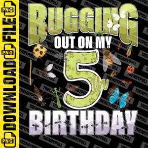 Könnte beinhalten: Schwarzes Grafikdesign mit dem Text "Bugging Out On My 5th Birthday". Das Design zeigt verschiedene Insekten, darunter einen Marienkäfer, einen Schmetterling und eine Biene, mit einer großen 5 in der Mitte.