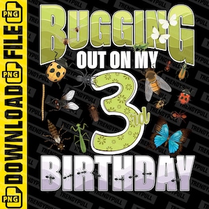 Può includere: Un design grafico nero con il testo "Bugging Out On My 3rd Birthday" in bianco e verde. Il design include illustrazioni di vari insetti, come farfalle, api e formiche.