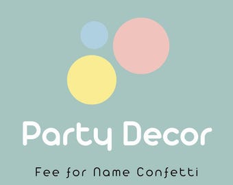 Additional Fee for Name Confetti