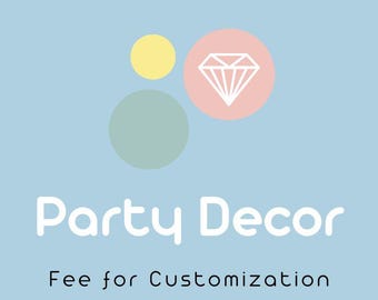 Additional Fee for Customization