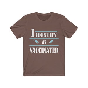 identify as vaccinated tshirt