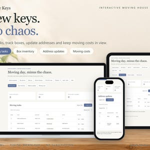 May include: An interactive moving house planner displayed on a laptop, tablet, and smartphone. The screen shows the text New keys. No chaos. and Moving day, minus the chaos. with sections for moving tasks, box inventory, and address updates.