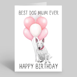 Carte D'anniversaire Maman Chien, Cartes D'anniversaire Pour Les Mamans, Cartes De Chiens, Cartes D'animaux De Compagnie, Cartes Intimidateur, Carte D'anniversaire Intimidateur, Bull Terriers Anglais