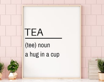 Tea Noun Print | Tea Quote Prints | Kitchen Quote Prints | Kitchen Wall Art | Kitchen Artwork | Cup Of Tea Quotes | Kitchen Wall Decor