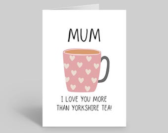 Funny Mothers Day Card, Yorkshire Mothers Day Card, Yorkshire Tea Quotes, Tea Mothers Day Card, Tea Cards, Yorkshire Slang Cards, Tea Lover