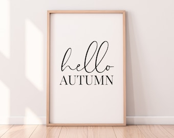 Autumn Quote Print, Hello Autumn Print, Autumn Quotes, Autumn Wall Art, Autumn Art Print, Autumn Decor, Autumn Decorations, Autumn Vibes