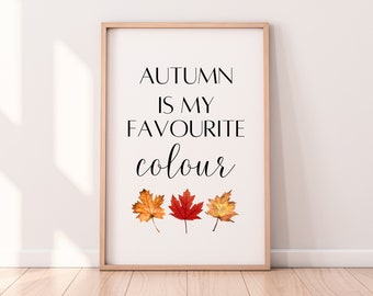 Autumn Quote Print, Autumn Colours Print, Autumn Wall Art Print, Autumn Art Print, Autumn Wall Decor, Autumn Prints, Halloween Print, Leaves