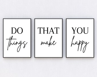 Do Things That Make You Happy | Positive Quotes | Positive Prints | Quote Prints | Motivational Quotes | Inspirational Quotes