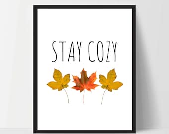 Stay Cozy Autumn Print, Autumn Quotes, Autumn Prints, Autumn Wall Art, Autumn Decor, Autumn Leaves, Autumn Colours, Autumn Home Decor