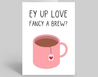 Yorkshire Tea Valentines Card, Yorkshire Slang, Yorkshire Quotes, Yorkshire Valentines Card, Valentines Cards, Tea Cards, Tea Quotes