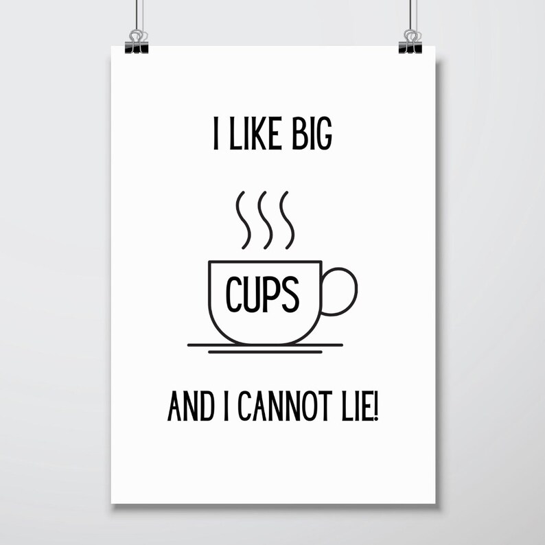 I Like Big Cups And I Cannot Lie Print Prints Wall Art | Etsy