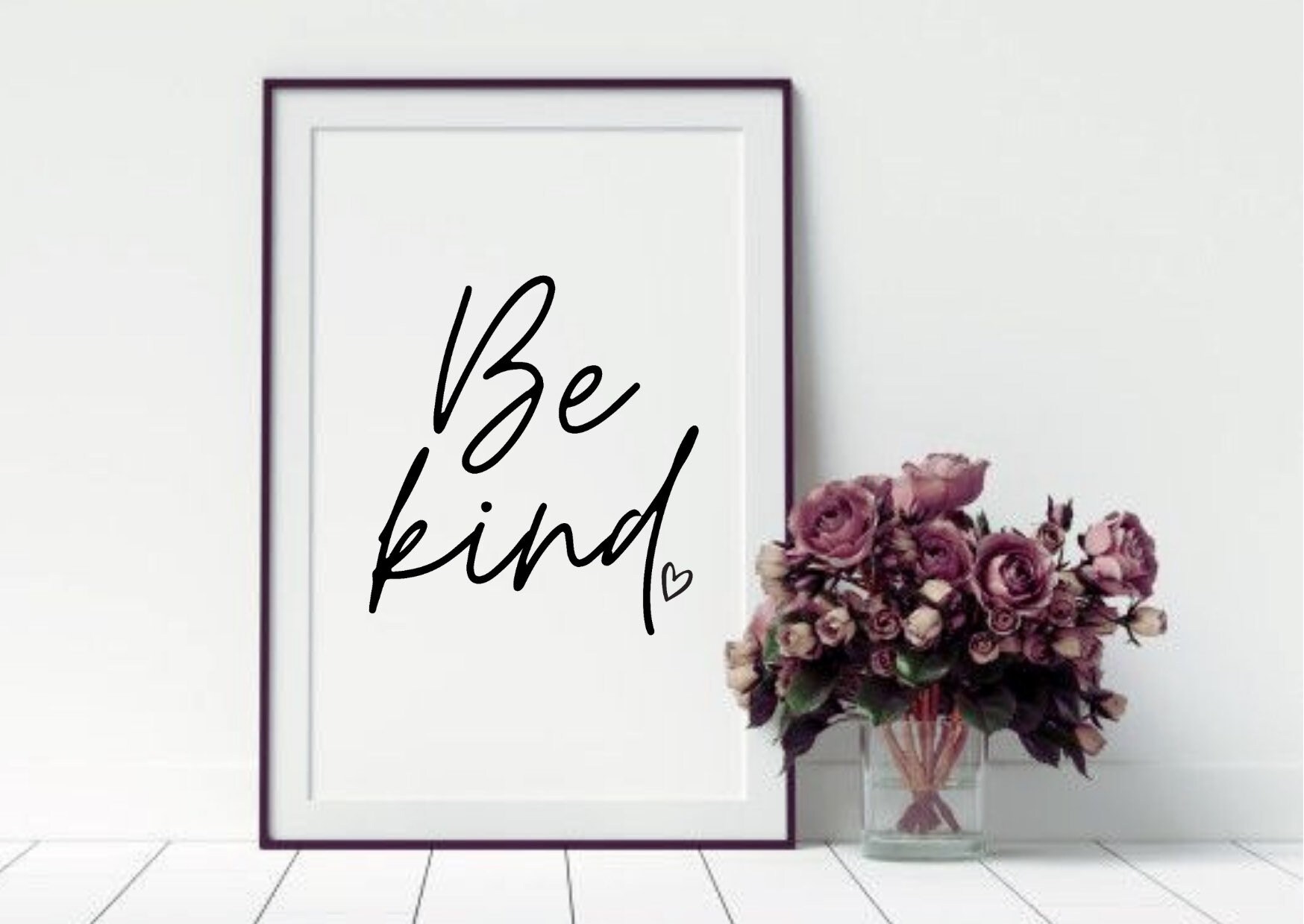 Be Kind Motivational Quote Home Print | Home Wall Art | Home Wall Decor ...