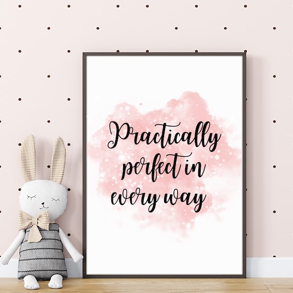 Practically Perfect Quote Print | Quotes For Girls | Girls Wall Art Prints | Positive Prints | Girls Quotes | Girls Bedroom | Pink Wall Art