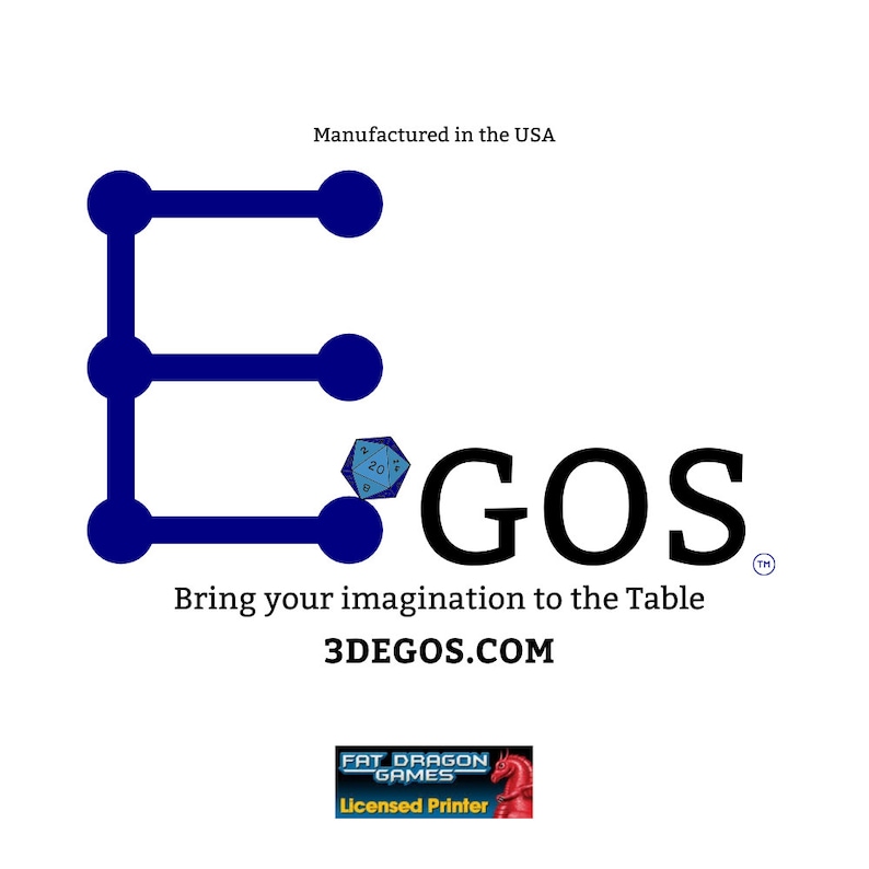 May include: A blue and white logo for 3DEgos.com, a company that makes 3D printed tabletop games. The logo features a stylized letter E with a 20-sided die in the center. The text "EGOS" is below the letter E, and the text "Bring your imagination to the table" is below the logo. The text "3DEGOS.COM" is below the tagline. The logo is on a white background.