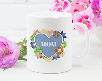 Flower Heart For Mom Mothers Day Coffee Mug, Minimalist Mom Love, Mug For Mom, Birthday Gift For Mom, Gift From Daughter, Gift From Son