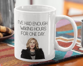 Moira Rose Quote Mug, j’ai eu assez d’heures de réveil pour une journée; Idée cadeau Creek Fan, tasse à café drôle Moira Rose, cadeau amusant pour ami