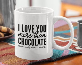 Couples Funny Coffee Mug - I Love You More Than Chocolate, Christmas Day Mug for Wife Girlfriend Husband Boyfriend Hubby Wifey, Cute Gift