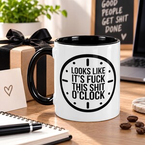 Funny Work Mug, Fuck This Shit O'Clock Coffee Cup, Rude Coworker Office Gift