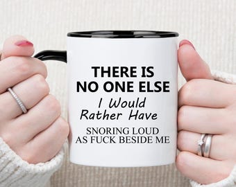 Funny Snoring Partner Mug: Custom Accent Mug Gift