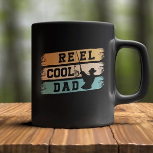 Reel Cool Dad Mug, Fishing Fathers Day Coffee Mugs, Funny Gifts