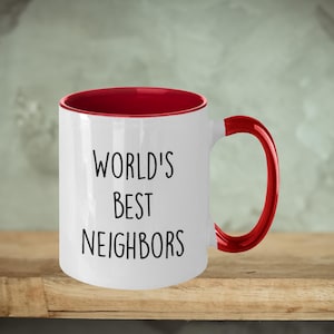 Neighbors Coffee Mug - Worlds Best Neighbors, Gift For Neighbors, Neighbor Moving Gift, Neighbor Friend Gift, Neighborhood Keepsake
