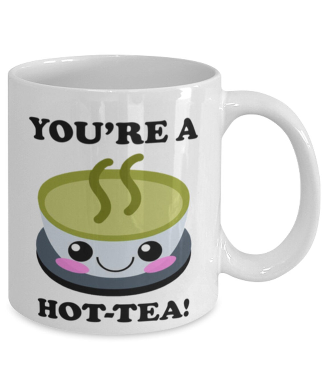 Food Pun Funny Coffee Mug You're A Hottea Funny Etsy