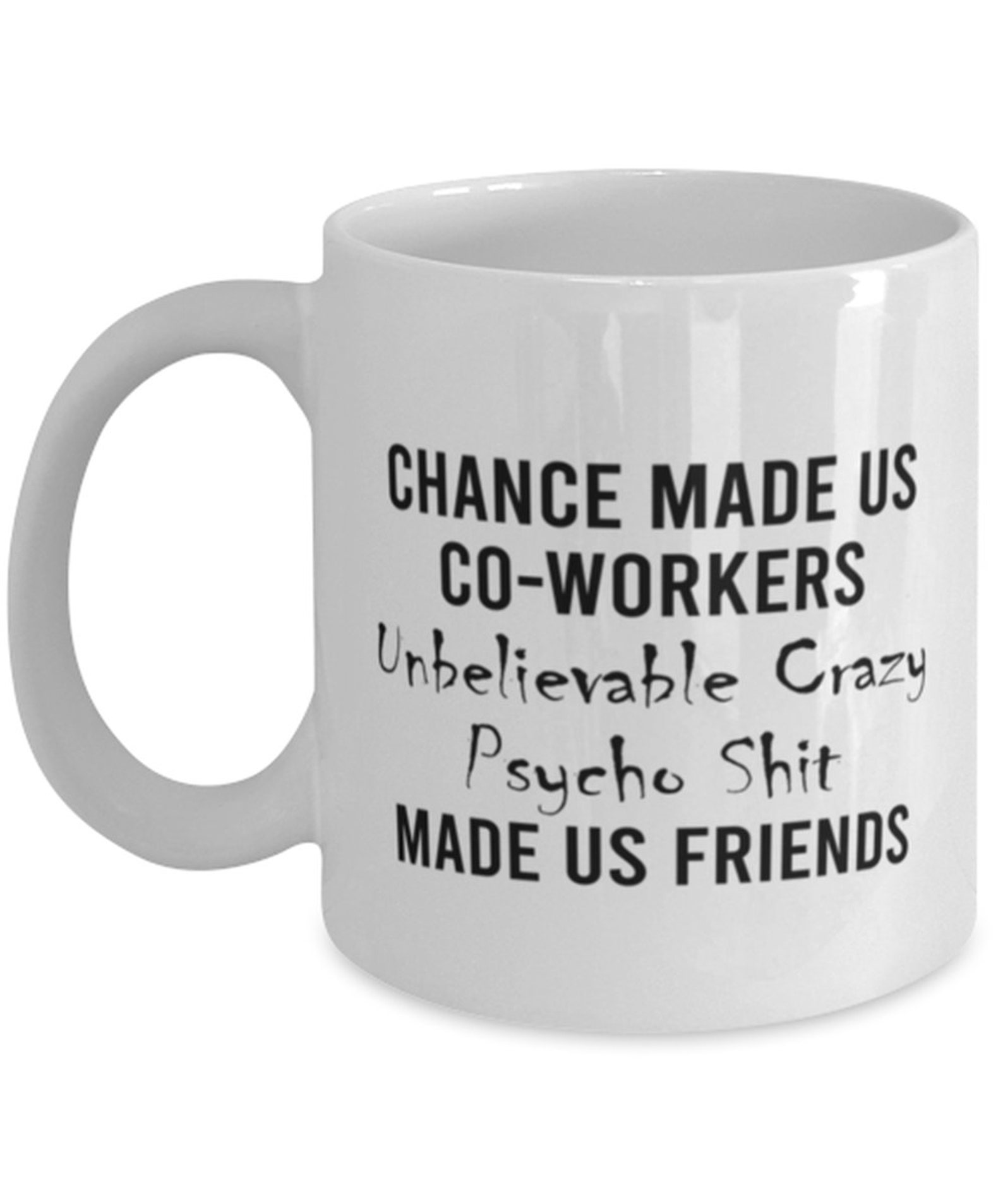 Funny Coworker Coffee Mug Chance Made Us Coworkers Etsy
