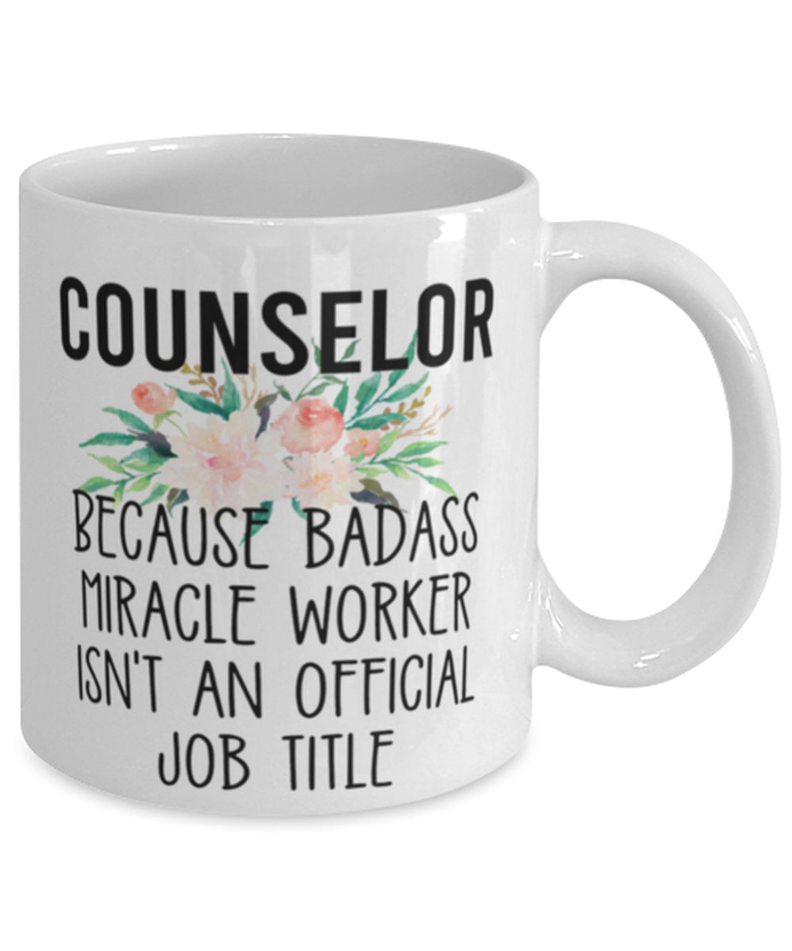 Counselor Coffee Mug Cause Badass Miracle Worker Isn't Etsy