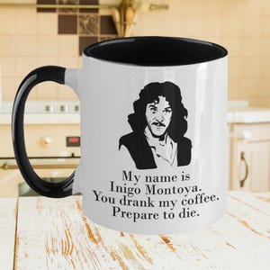 Inigo Montoya Coffee Mug: Princess Bride Movie Quote Gift
