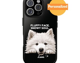 Personalized Samoyed Phone Case, Custom Dog Name & Quote, Peeking Fluffy Dog Art for iPhone and Samsung