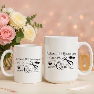 Funny Quilting Mug for Women – When Life Throws You Scraps Make Quilts – Quilter Gift, Sewing Lover Coffee Cup, Custom Name Option