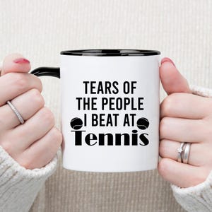 Funny Tennis Mug: Tears of My Victims, Tennis Player Gift