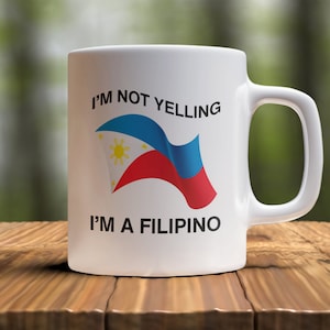 Tasse à café philippine drôle - Je ne crie pas Je suis un Philippin, Drôle de tasse à café philippine, Fierté philippine, Cadeau de maman philippine, Papa philippin