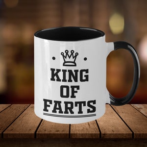 Funny Fart Mug, King of Farts Coffee Cup, Dad Gag Gift, Father’s Day Joke Mug, Husband Birthday Present, Gas Humor Coffee Cup