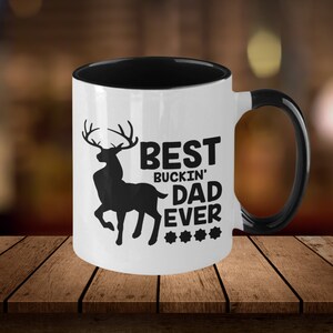 Best Buckin’ Dad Mug, Funny Hunting Dad Gift, Deer Hunter Coffee Cup, Father’s Day Gift for Outdoorsman, Buck Hunting Dad Present
