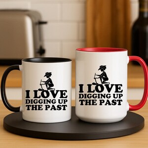 Archaeologist Coffee Mug: Funny Archeology Pun Gift
