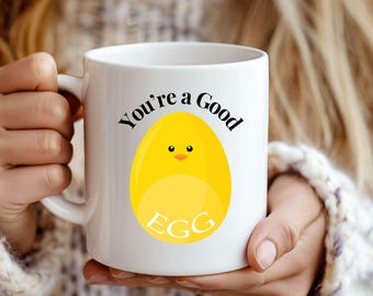 You’re a Good Egg Mug, Funny Egg Pun Coffee Cup, Easter Gift, Teacher or Coworker Appreciation Gift