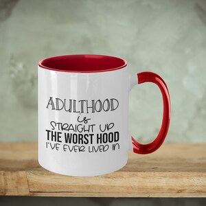 Taza de café divertida sobre la edad adulta: la edad adulta es lo peor, regalo de taza para mujer, refranes divertidos de taza, regalo para novia