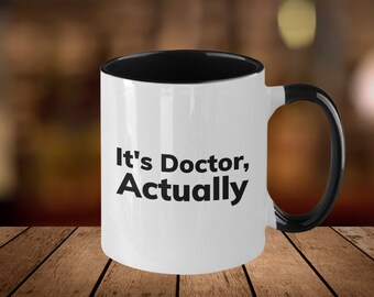 Taza de graduación de doctorado: Es doctor en realidad, regalo para graduado de medicina.