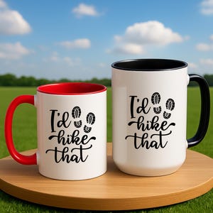 Funny Hiking Coffee Mug – I&#39;d Hike That, Nature Lover Cup, Hiker Adventure Gift for Her or Him, Outdoor Explorer Trail Mug
