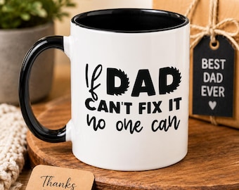Funny Fix It Dad Mug, If Dad Can't Fix It No One Can Coffee Mug, Handyman Gift for Dad, Father's Day Gift