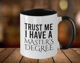 Master's Degree Graduation Coffee Mug – Funny Gift for Graduates