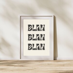blah blah blah | Printable Wall Art | Instant Download | Positive quote | Cute Quote | Art print | Home decor