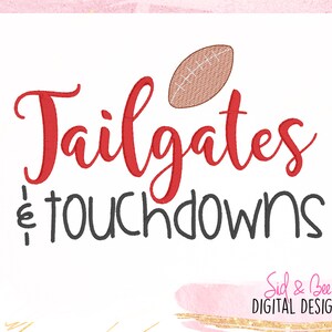 May include: Red and white text that reads "Tailgates & Touchdowns" with a brown football graphic above the text. The text is on a white background.