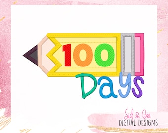 100 days, school, 100 days brighter, 100 days of school, 100th, Embroidery, applique, school applique, pencil, 4X4 5x7 6X10 INSTANT DOWNLOAD